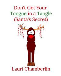 Cover image for Don't Get Your Tongue in a Tangle (Santa's Secret)