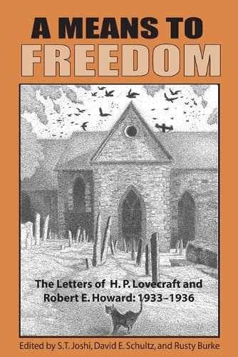 Cover image for A Means to Freedom: The Letters of H. P. Lovecraft and Robert E. Howard (Volume 2)