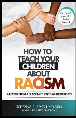 Cover image for How to Teach Your Children About Racism: A Letter From A Black Mother to White Parents