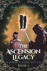 Cover image for The Ascension Legacy: Book 3: A Hidden King Found