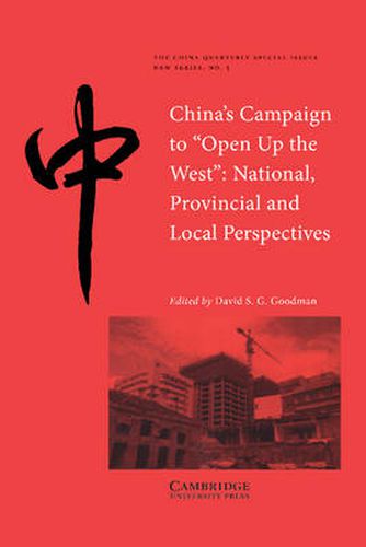 Cover image for China's Campaign to 'Open up the West': National, Provincial and Local Perspectives