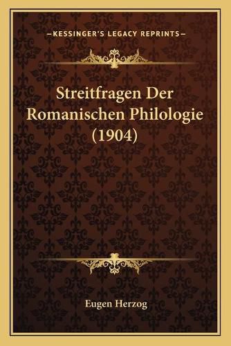 Cover image for Streitfragen Der Romanischen Philologie (1904)