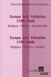 Cover image for Europa Und Palastina 1799-1948 / Europe and Palestine 1799-1948: Religion-Politik-Gesellschaft / Religion-Politics-Society