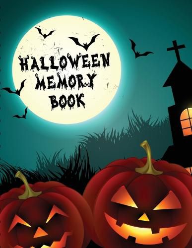 Cover image for Halloween Memory Book: Spooky Good Halloween Planner Calendar Organizer Activities