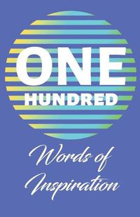 Cover image for One Hundred Words of Inspiration