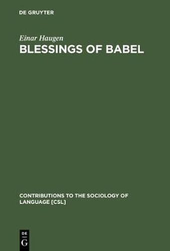 Blessings of Babel: Bilingualism and Language Planning. Problems and Pleasures