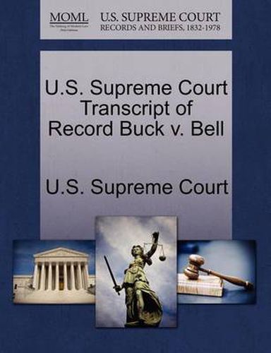 Cover image for U.S. Supreme Court Transcript of Record Buck V. Bell