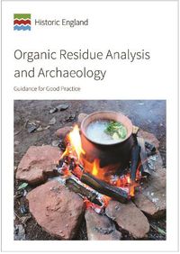 Cover image for Organic Residue Analysis and Archaeology: Guidance for Good Practice