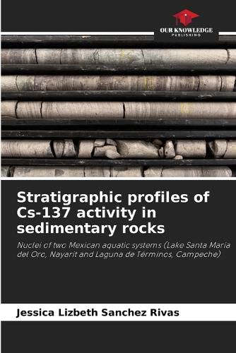 Cover image for Stratigraphic profiles of Cs-137 activity in sedimentary rocks