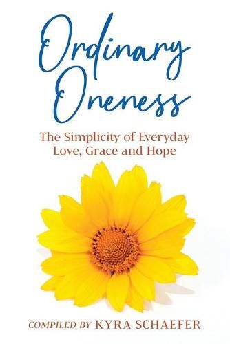 Cover image for Ordinary Oneness: The Simplicity of Everyday Love, Grace and Hope