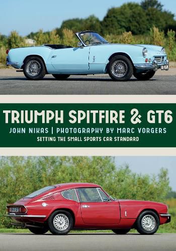 Cover image for Triumph Spitfire & GT6: Setting the Small Sports Car Standard