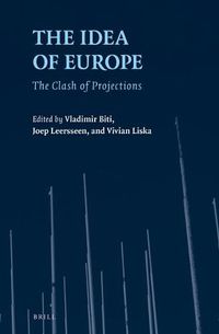 Cover image for The Idea of Europe: The Clash of Projections