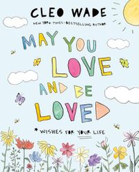 Cover image for May You Love and Be Loved