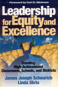 Cover image for Leadership for Equity and Excellence: Creating High-Achievement Classrooms, Schools, and Districts