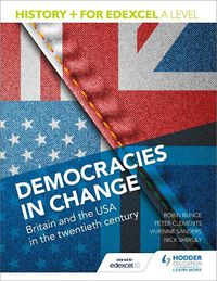 Cover image for History+ for Edexcel A Level: Democracies in change: Britain and the USA in the twentieth century