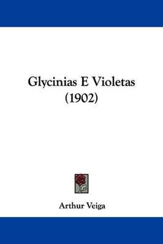 Cover image for Glycinias E Violetas (1902)