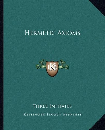 Hermetic Axioms