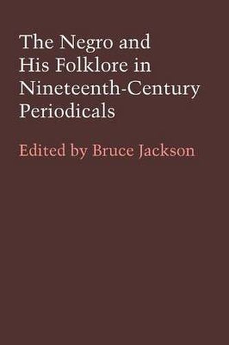 Cover image for The Negro and His Folklore in Nineteenth-Century Periodicals