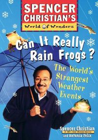 Cover image for Can it Really Rain Frogs?: The World's Strangest Weather Events