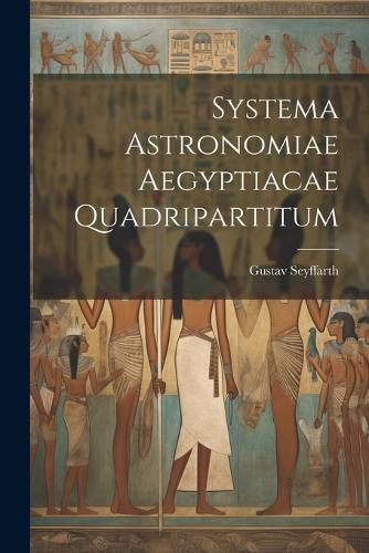Cover image for Systema Astronomiae Aegyptiacae Quadripartitum