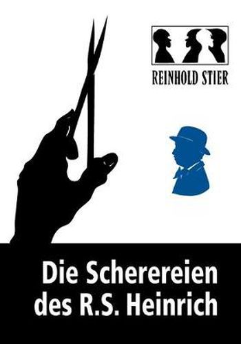 Cover image for Die Scherereien des R.S. Heinrich