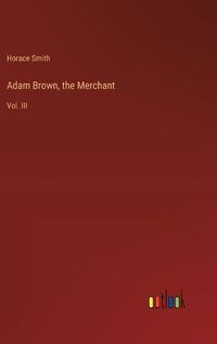 Cover image for Adam Brown, the Merchant