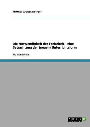Cover image for Offener Unterricht: Die Notwendigkeit der Freiarbeit