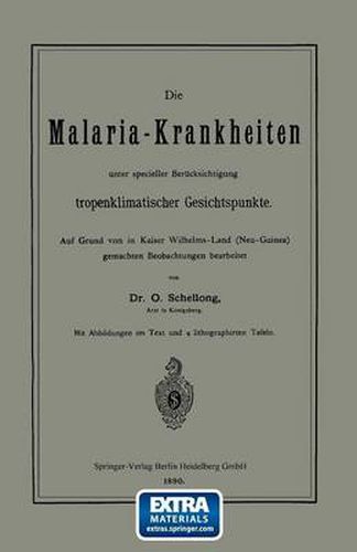 Cover image for Die Malaria-Krankheiten Unter Specieller Berucksichtigung Tropenklimatischer Gesichtspunkte