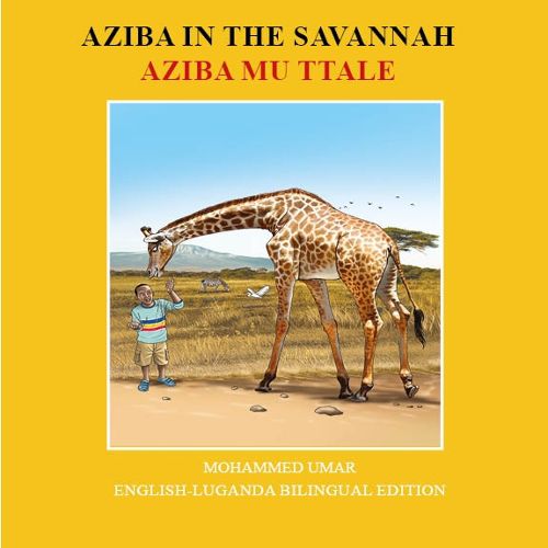Cover image for Aziba in the Savannah: English - Luganda Bilingual Edition