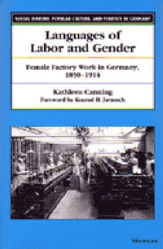 Cover image for Languages of Labor and Gender: Female Factory Work in Germany, 1850-1914