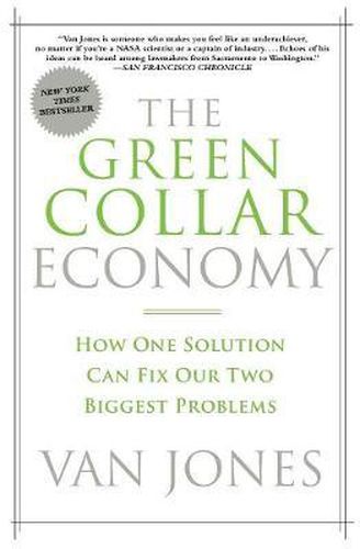 Cover image for Green Collar Economy: How One Solution Can Fix Our Two Biggest