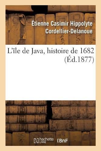 L'Ile de Java, Histoire de 1682