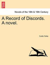 Cover image for A Record of Discords. a Novel.