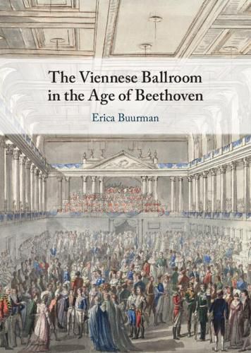 Cover image for The Viennese Ballroom in the Age of Beethoven