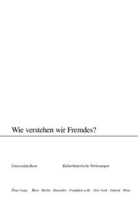 Cover image for Wie Verstehen Wir Fremdes?