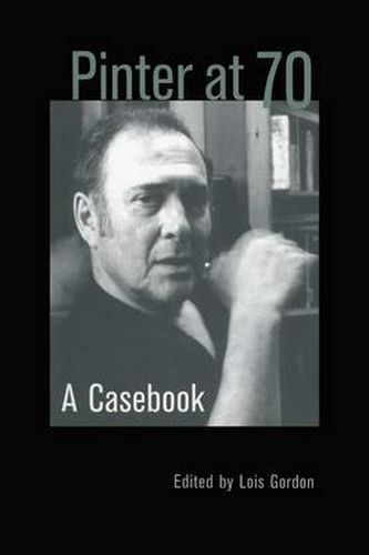 Cover image for Pinter at 70: A Casebook