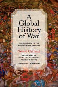 Cover image for A Global History of War: From Assyria to the Twenty-First Century