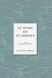 Cover image for At Home on St. Simons: An Autobiography