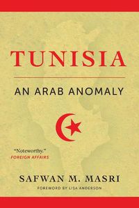 Cover image for Tunisia: An Arab Anomaly