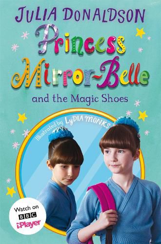 Cover image for Princess Mirror-Belle and the Magic Shoes: TV tie-in