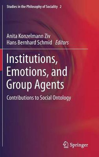 Cover image for Institutions, Emotions, and Group Agents: Contributions to Social Ontology