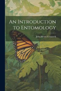 Cover image for An Introduction to Entomology