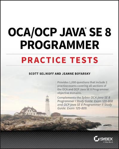 Cover image for OCA / OCP Java SE 8 Programmer Practice Tests