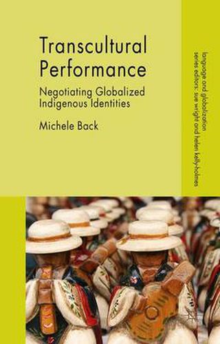 Cover image for Transcultural Performance: Negotiating Globalized Indigenous Identities