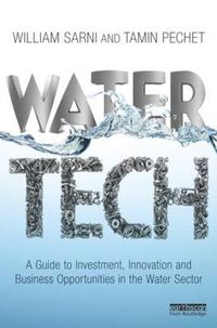 Cover image for Water Tech: A guide to investment, innovation, and business opportunities in the water sector