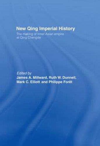 New Qing Imperial History: The Making of Inner Asian Empire at Qing Chengde