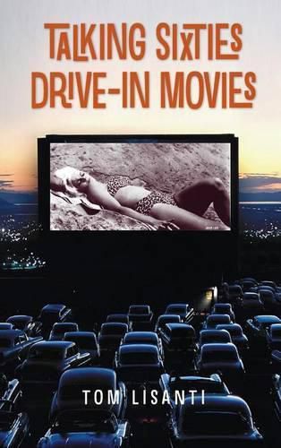 Talking Sixties Drive-In Movies