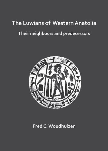 Cover image for The Luwians of Western Anatolia: Their Neighbours and Predecessors