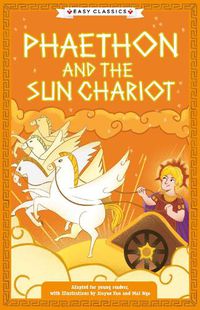 Cover image for Greek Classics: Phaethon and the Sun Chariot (Easy Classics)