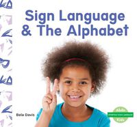 Cover image for Sign Language & the Alphabet